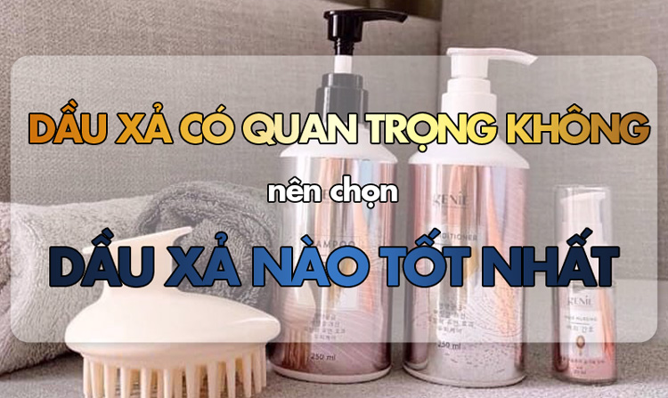 dầu xả nào tốt